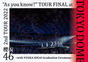 2nd TOUR 2022 “As you know?” TOUR FINAL at 東京ドーム ～with YUUKA SUGAI Graduation Ceremony～ (DVD) (通常盤)